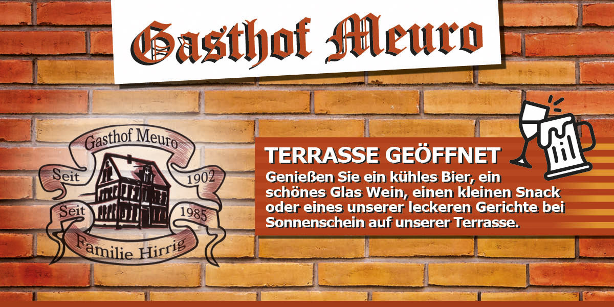 Gasthof Meuro Gasthof Meuro Terrasse geöffnet